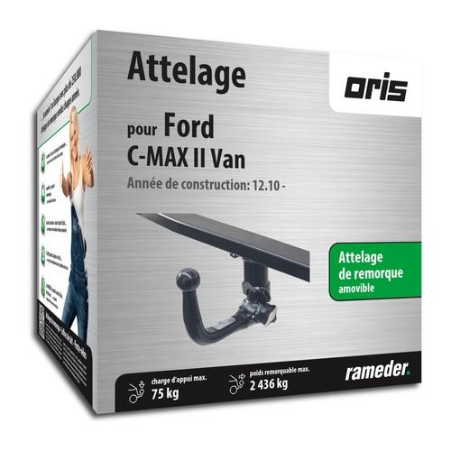 Attelage Oris Amovible FORD C-MAX II Van date de f