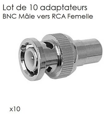 Lot de 10 adaptateurs BNC Mâle vers RCA Femelle