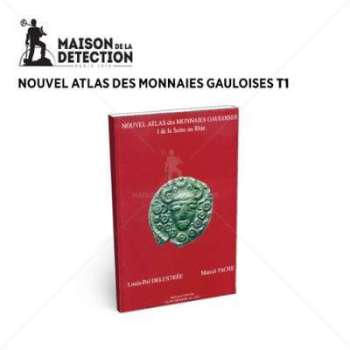Nouvel atlas des monnaies gauloises T1 Nouvel atlas des monnaies