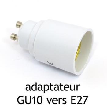 Adaptateur culot GU10 vers E27 Adaptateur culot GU10 vers