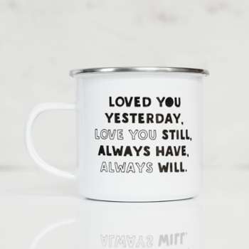 Tasse Métal Loved You Yesterday Tasse Métal Loved You Yesterday